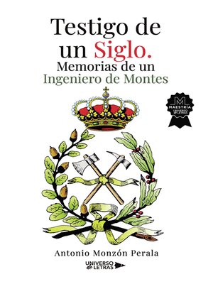 Testigo de un Siglo. Memorias de un Ingeniero de Montes - ebook
